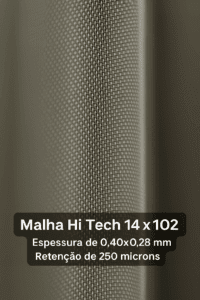 Malha Hi Tech 14x102 com 0,40x0,28 mm e retenção de 250 microns
