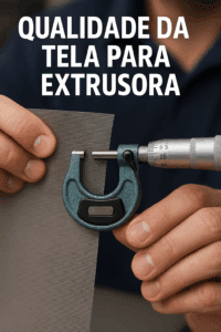 Qualidade da Tela para Extrusora 